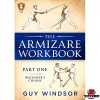 The Armizare Workbook Part One: The Beginners' Course by Guy Windsor - Hardback