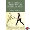 From Medieval Manuscript to Modern Practice By Guy Windsor